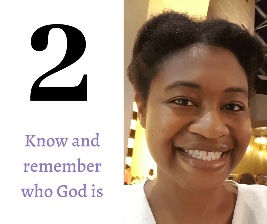 Key number two: Know and remember who God is.